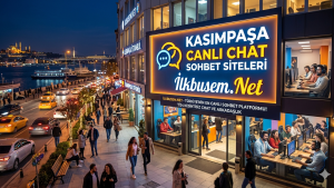 Kasımpaşa Canlı Chat Sohbet Siteleri