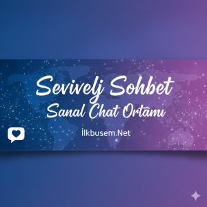 Seviyeli Sohbet Sanal Chat Ortamı