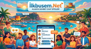 Alanya Sohbet Chat Siteleri